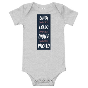 Sing Loud Dance Proud Onesie