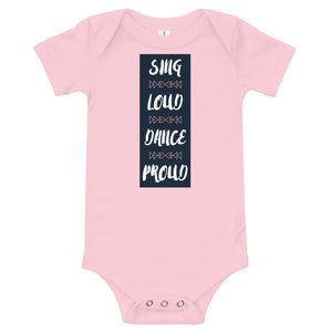 Sing Loud Dance Proud Onesie