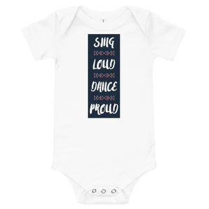 Sing Loud Dance Proud Onesie