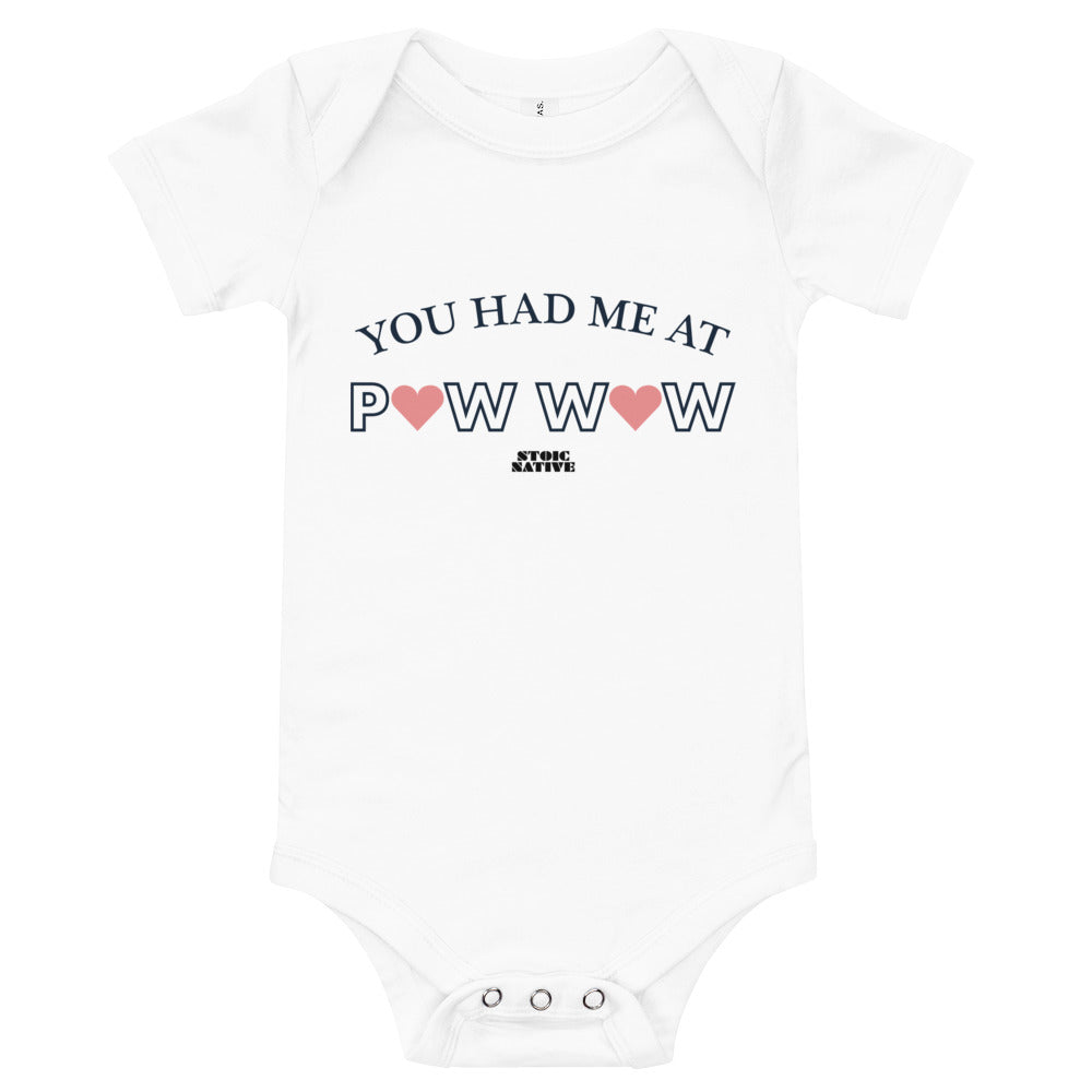 You Had Me at Pow Wow Onesie