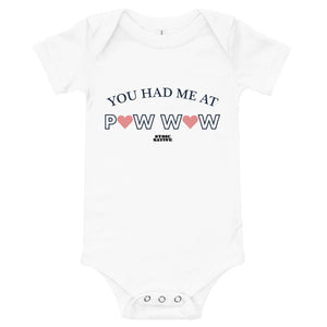 You Had Me at Pow Wow Onesie