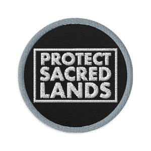 Protect Sacred Lands Embroidered patches