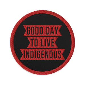Good Day To Live Indigenous Embroidered patches