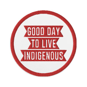 Good Day To Live Indigenous Embroidered patches