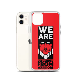 We are Descended from Warriors iPhone Case
