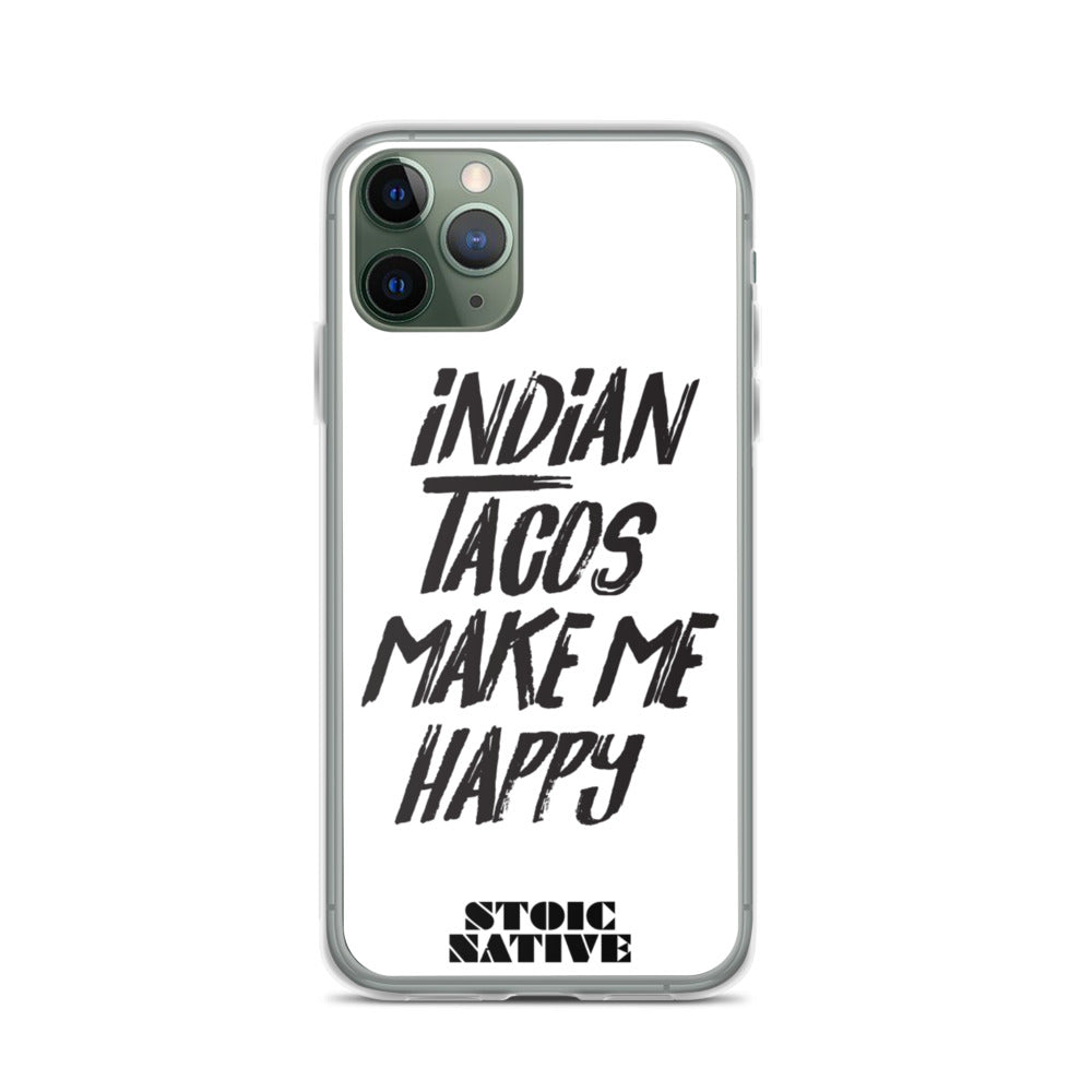 Indian Tacos Make Me Happy iPhone Case