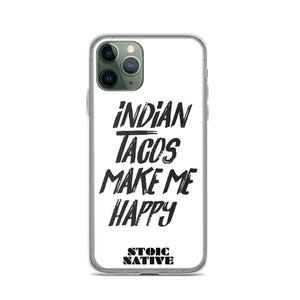 Indian Tacos Make Me Happy iPhone Case