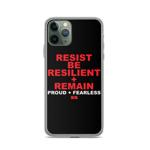 Resist Be Resilient + Remain iPhone Case