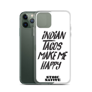 Indian Tacos Make Me Happy iPhone Case