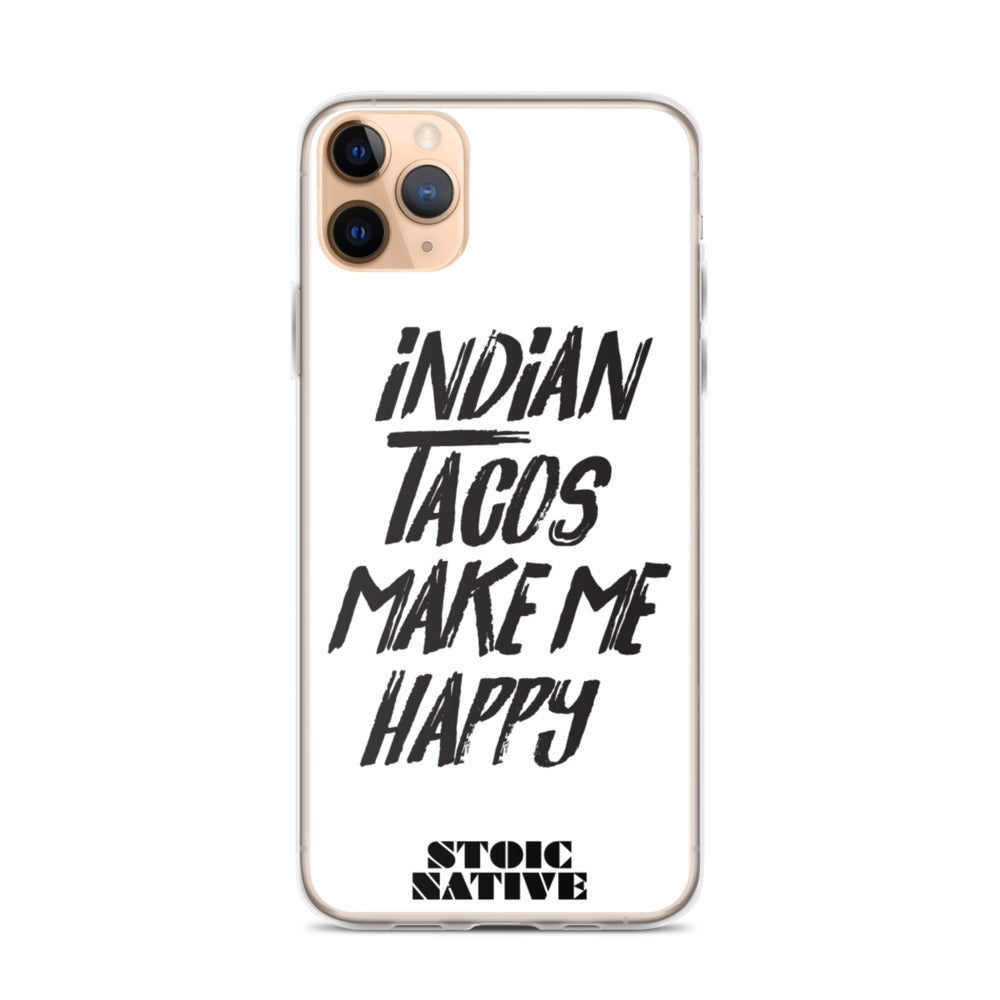 Indian Tacos Make Me Happy iPhone Case