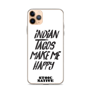 Indian Tacos Make Me Happy iPhone Case