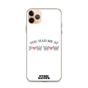 You Had Me at Pow Wow iPhone Case