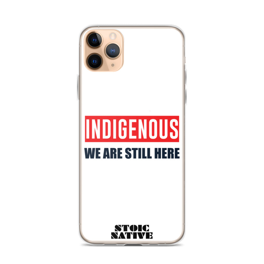 Indigenous We Are Still Here iPhone Case