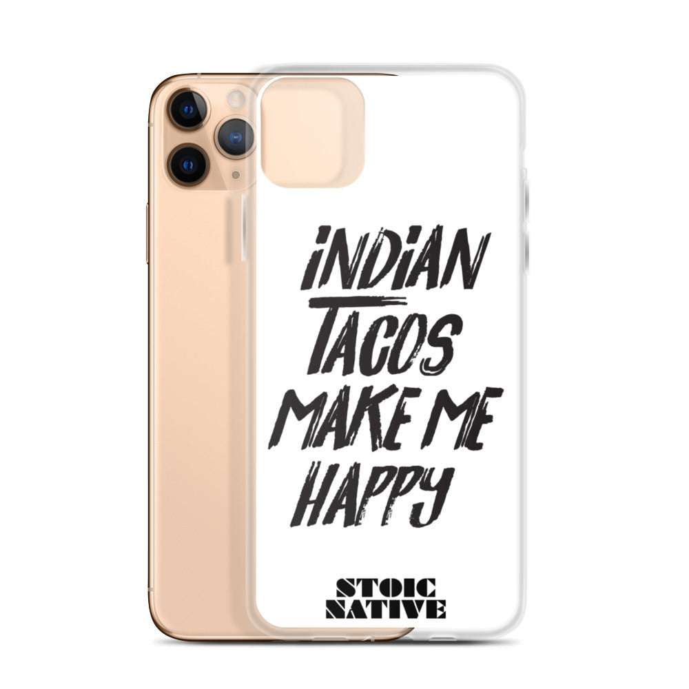 Indian Tacos Make Me Happy iPhone Case