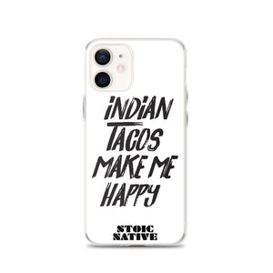 Indian Tacos Make Me Happy iPhone Case