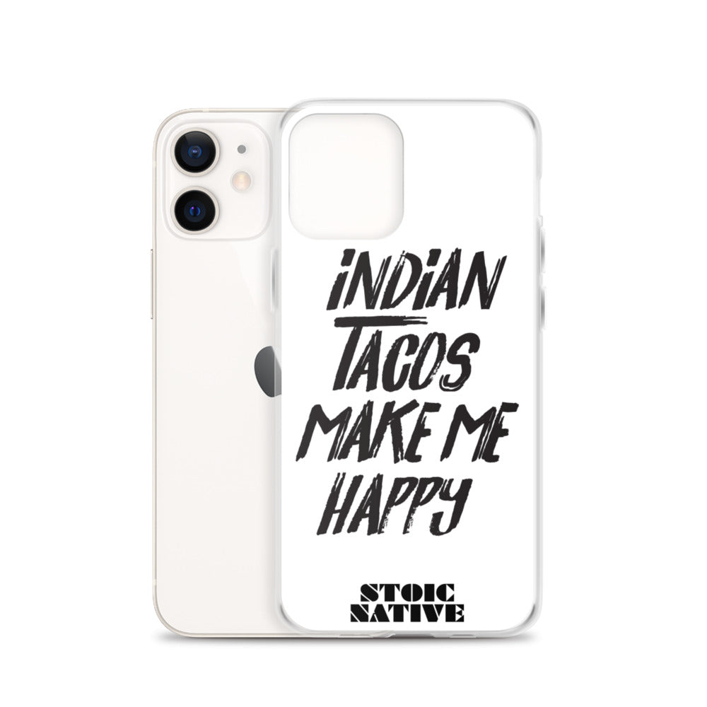 Indian Tacos Make Me Happy iPhone Case