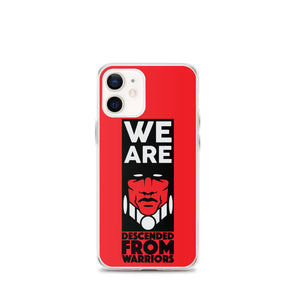 We are Descended from Warriors iPhone Case