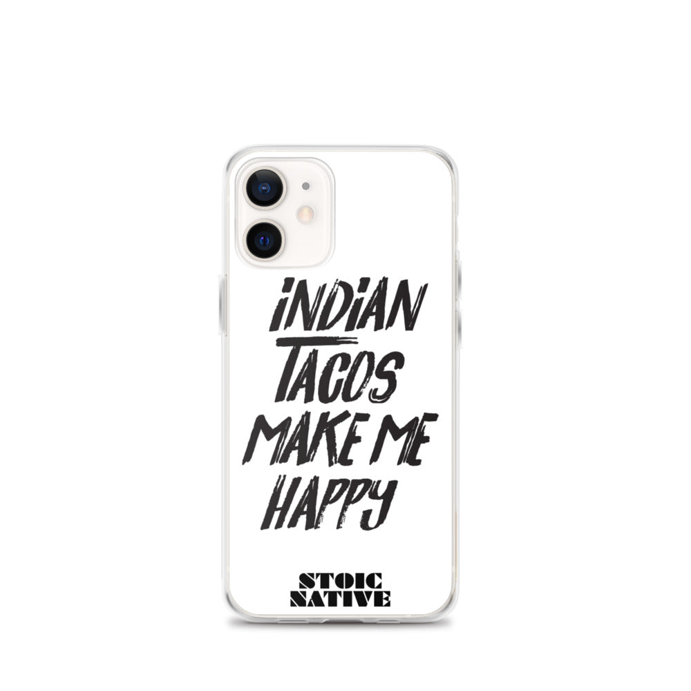 Indian Tacos Make Me Happy iPhone Case