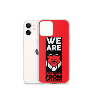 We are Descended from Warriors iPhone Case