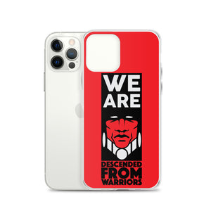 We are Descended from Warriors iPhone Case