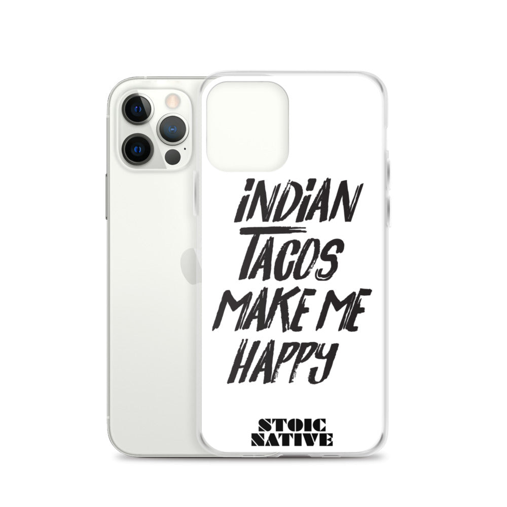 Indian Tacos Make Me Happy iPhone Case