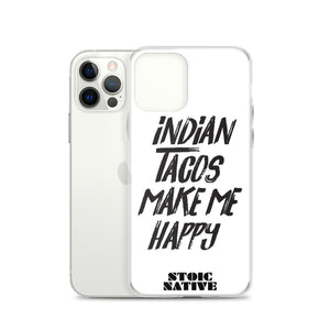 Indian Tacos Make Me Happy iPhone Case