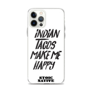 Indian Tacos Make Me Happy iPhone Case