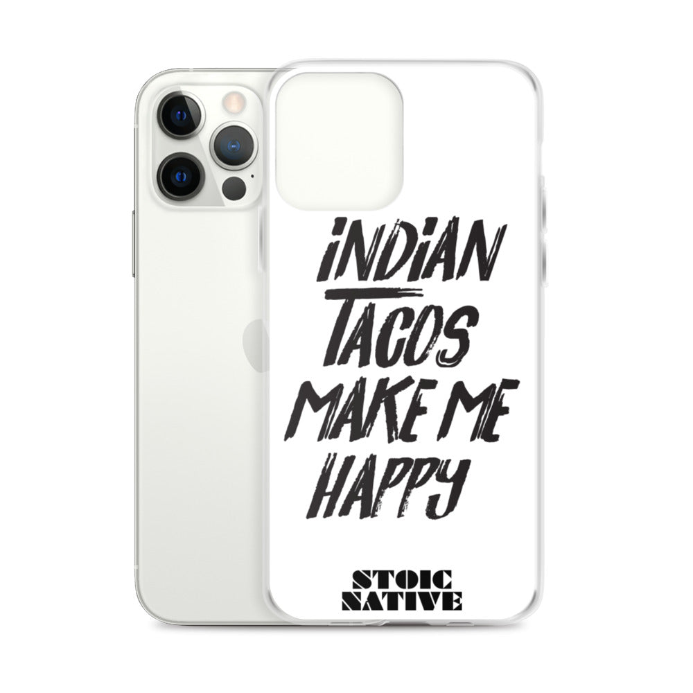 Indian Tacos Make Me Happy iPhone Case