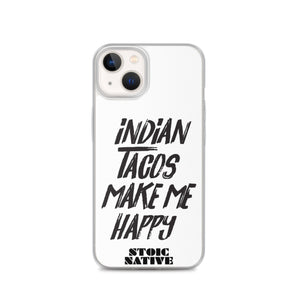 Indian Tacos Make Me Happy iPhone Case