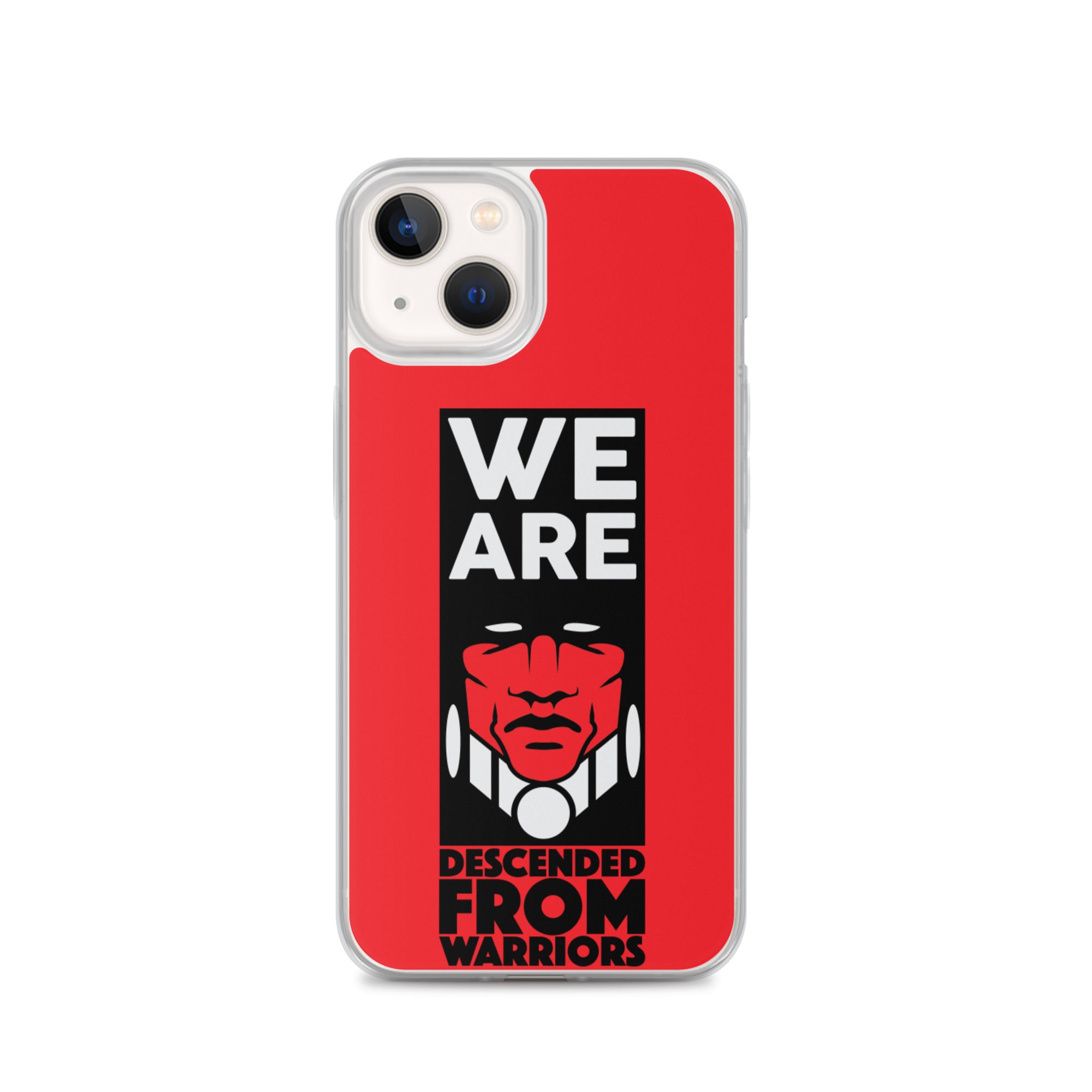 We are Descended from Warriors iPhone Case