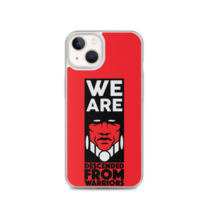 We are Descended from Warriors iPhone Case