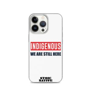 Indigenous We Are Still Here iPhone Case