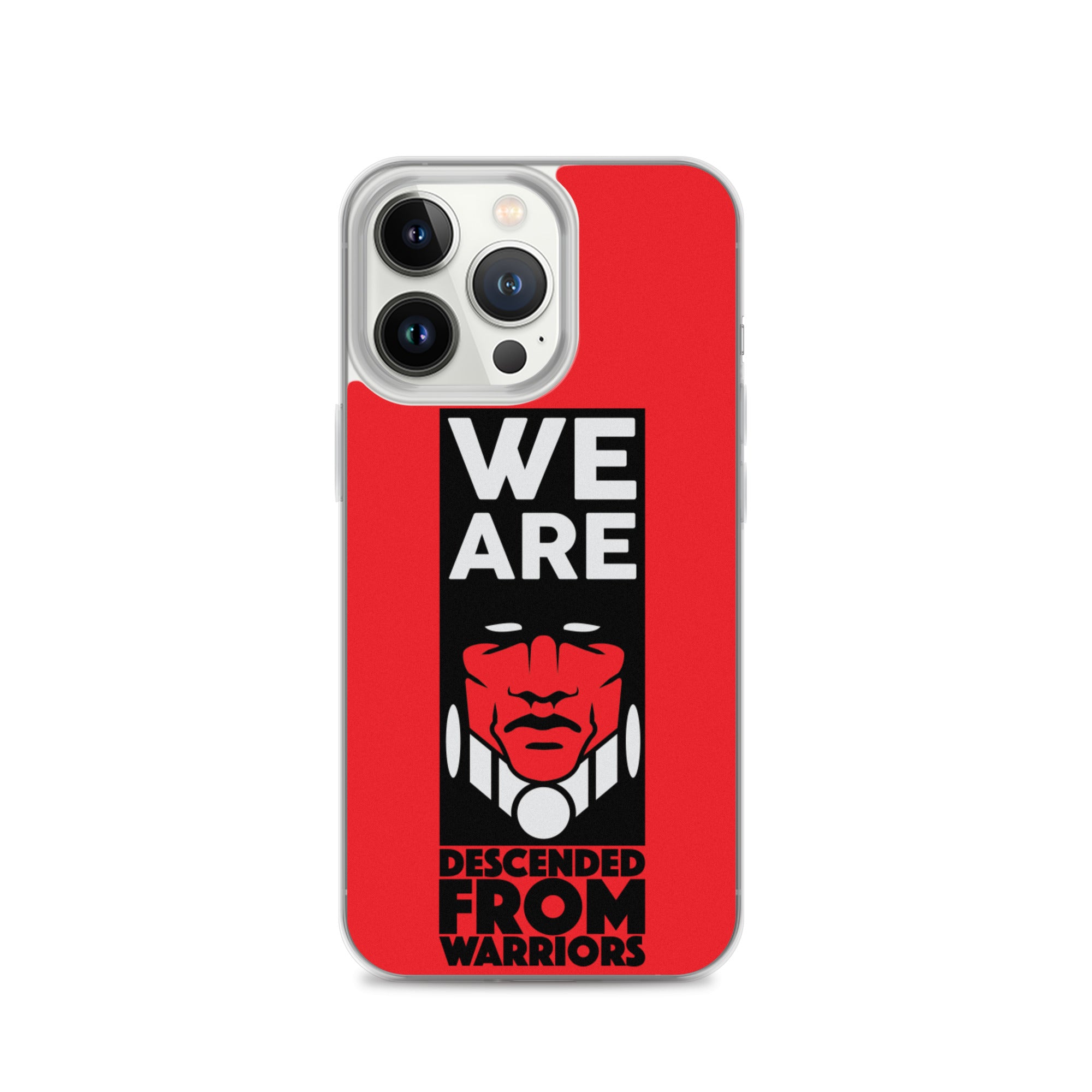 We are Descended from Warriors iPhone Case