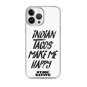 Indian Tacos Make Me Happy iPhone Case