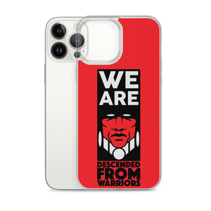We are Descended from Warriors iPhone Case