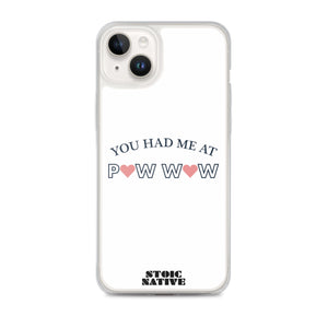 You Had Me at Pow Wow iPhone Case