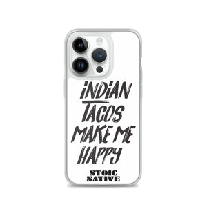 Indian Tacos Make Me Happy iPhone Case