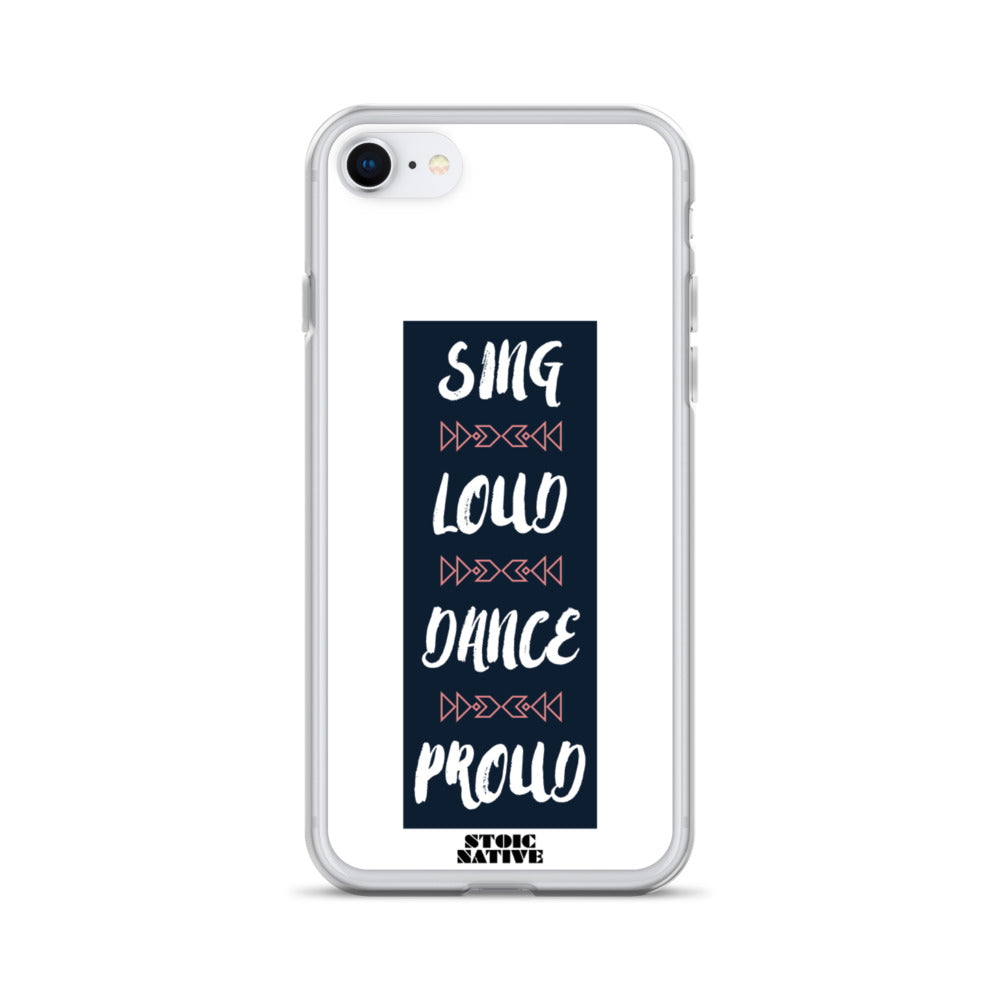 Sing Loud Dance Proud iPhone Case