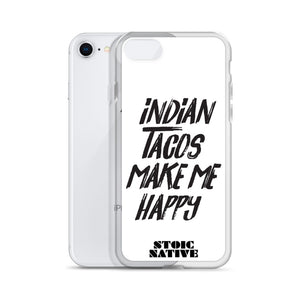 Indian Tacos Make Me Happy iPhone Case