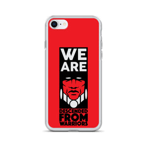 We are Descended from Warriors iPhone Case