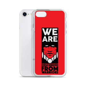 We are Descended from Warriors iPhone Case