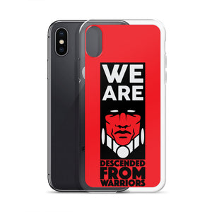 We are Descended from Warriors iPhone Case