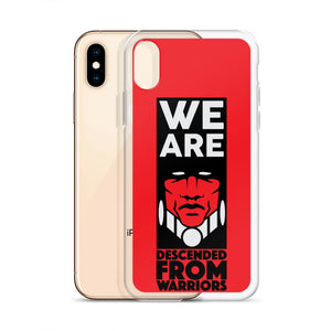 We are Descended from Warriors iPhone Case