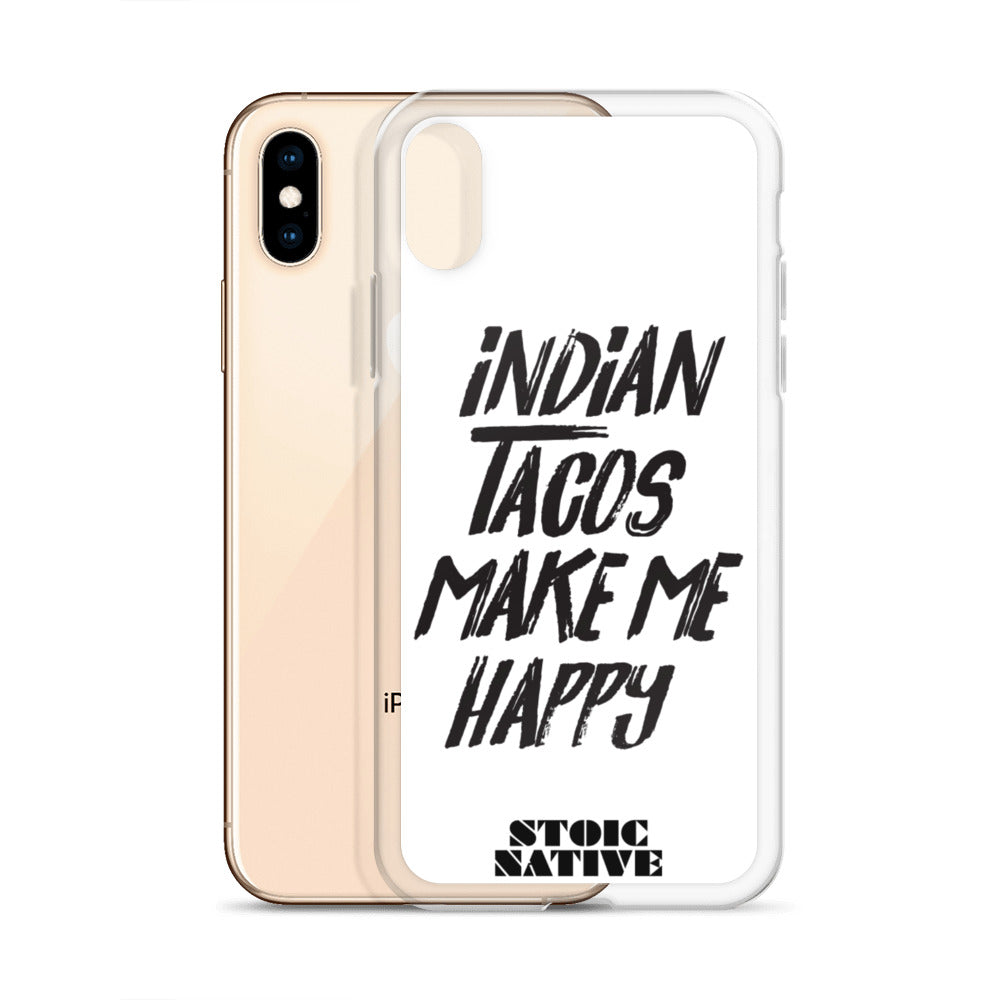 Indian Tacos Make Me Happy iPhone Case