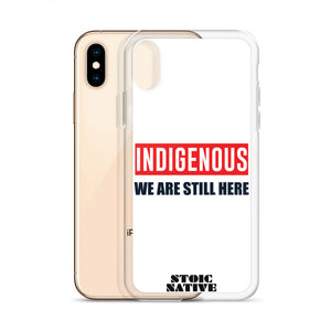 Indigenous We Are Still Here iPhone Case