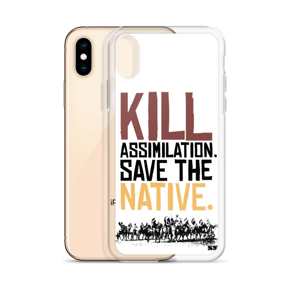 Kill Assimilation. Save The Native iPhone Case