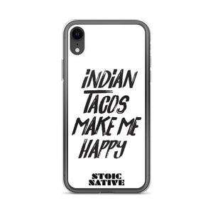 Indian Tacos Make Me Happy iPhone Case