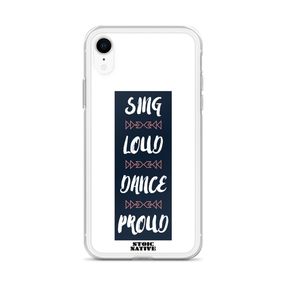 Sing Loud Dance Proud iPhone Case