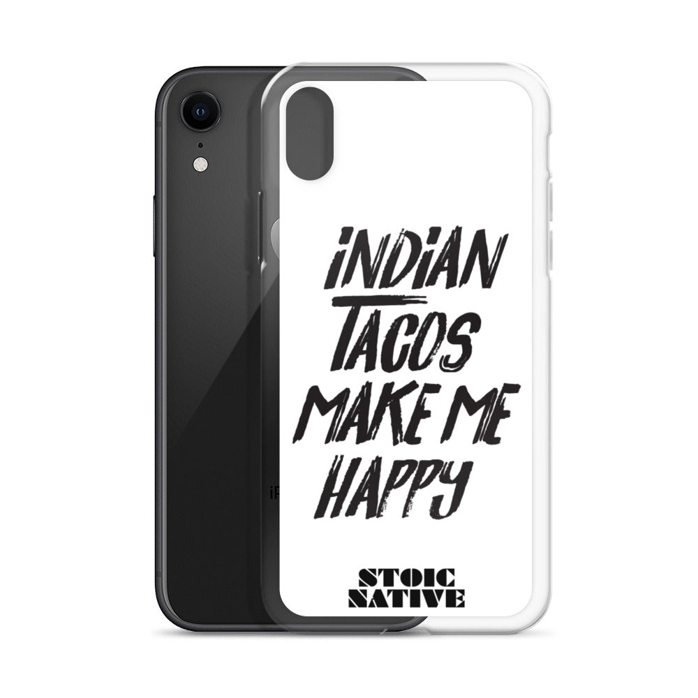 Indian Tacos Make Me Happy iPhone Case