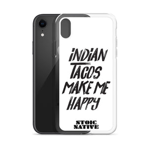 Indian Tacos Make Me Happy iPhone Case